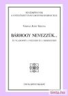 Bárhogy nevezzük... Bárhogy nevezzük...