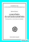 Lehetőség és szükségszerűség Lehetőség és szükségszerűség