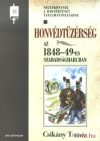 Honvédtüzérség az 1848-49-es szabadságharcban Honvédtüzérség az 1848-49-es szabadságharcban