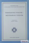 Természetes nyelvek – mesterséges nyelvek Természetes nyelvek – mesterséges nyelvek