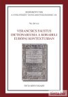 Verancsics Faustus Dictionariuma a korabeli európai kontextusban Verancsics Faustus Dictionariuma a korabeli európai kontextusban