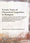 Twenty Years of Theoretical Linguistics in Budapest Twenty Years of Theoretical Linguistics in Budapest