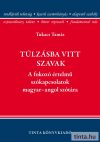Túlzásba vitt szavak Túlzásba vitt szavak