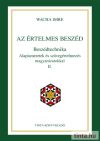 Az értelmes beszéd Az értelmes beszéd