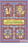 Kedvet virágoztató magyar népmesék Kedvet virágoztató magyar népmesék