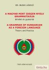 A magyar mint idegen nyelv. Elmélet és gyakorlat A magyar mint idegen nyelv. Elmélet és gyakorlat