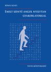 Emelt szintű angol nyelvtan gyakorlatokkal Emelt szintű angol nyelvtan gyakorlatokkal