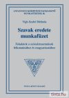 Szavak eredete munkafüzet Szavak eredete munkafüzet