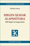 Idegen szavak alapszótára Idegen szavak alapszótára