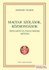 Magyar szólások, közmondások Magyar szólások, közmondások