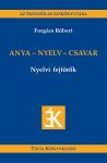 Anya – nyelv – csavar Anya – nyelv – csavar