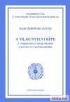 A világ nyelvi képe A világ nyelvi képe
