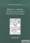 Reguly Antal "hangjegyre szedett" finnugor dallamai Reguly Antal "hangjegyre szedett" finnugor dallamai