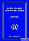 Angol–magyar informatikai szótár Angol–magyar informatikai szótár