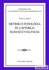 Metrikus fonológia és a ritmikai hangsúlyváltozás Metrikus fonológia és a ritmikai hangsúlyváltozás