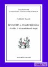 Bevezetés a frazeológiába Bevezetés a frazeológiába