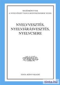 Nyelvvesztés, nyelvjárásvesztés, nyelvcsere