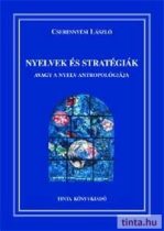 Nyelvek és stratégiák, avagy a nyelv antropológiája