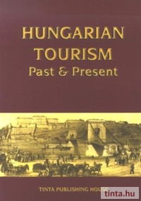 Hungarian Tourism - Past & Present
