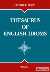 Thesaurus of English Idioms