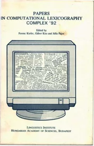 Papers in computational lexicography, COMPLEX '92 Papers in computational lexicography, COMPLEX '92