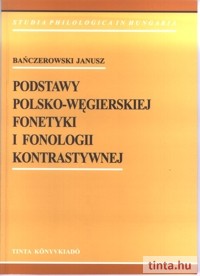 Podstawy Polsko-Węgierskiej fonetyki i fonologii kontrastywnej