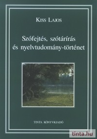 Szófejtés, szótárírás és nyelvtudomány-történet