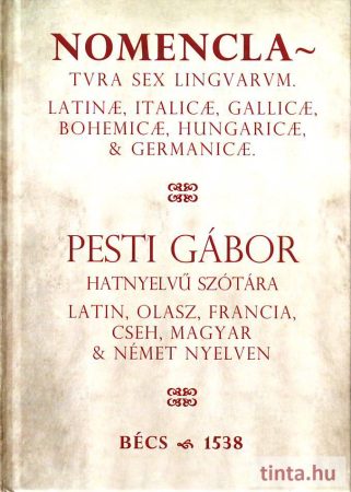 Nomenclatura sex linguarum, azaz hatnyelvű szótár,  Bécs, 1538