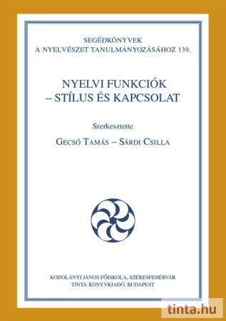 Nyelvi funkciók – stílus és kapcsolat