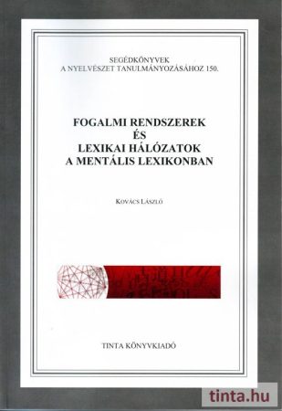 Fogalmi rendszerek és lexikai hálózatok a mentális lexikonban