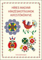 Híres magyar hímzésmotívumok kifestőkönyve