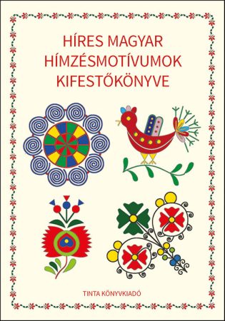 Híres magyar hímzésmotívumok kifestőkönyve