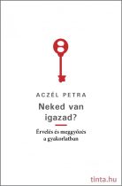 Neked van igazad?