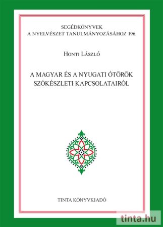 A magyar és a nyugati ótörök szókészleti kapcsolatairól