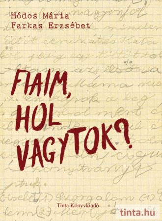 Fiaim, hol vagytok?