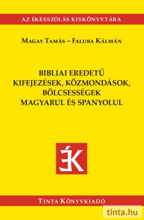 Bibliai eredetű kifejezések, közmondások magyarul és spanyolul