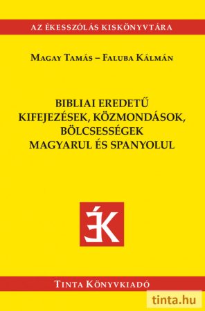 Bibliai eredetű kifejezések, közmondások magyarul és spanyolul