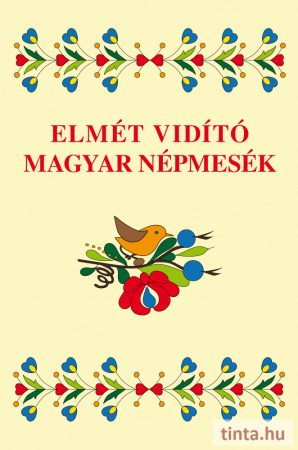 Elmét vidító magyar népmesék