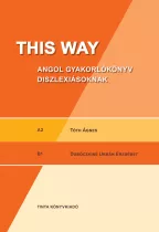 This way - Angol gyakorlókönyv diszlexiásoknak