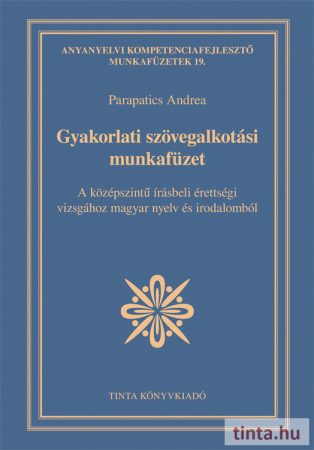 Gyakorlati szövegalkotási munkafüzet