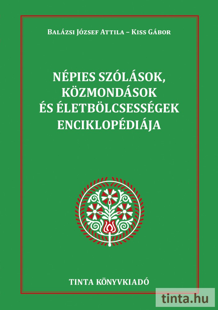 Népies szólások, közmondások és életbölcsességek enciklopédiája