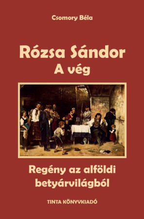 A vég - Rózsa Sándor 4.