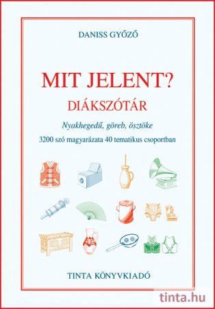 Mit jelent? Diákszótár