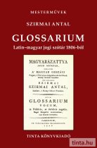 Glossarium. Latin-magyar jogi szótár 1806-ból
