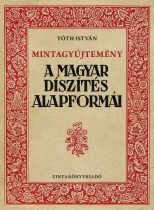 Mintagyűjtemény. A magyar díszítés alapformái