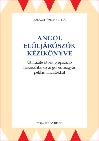 Angol elöljárószók kézikönyve