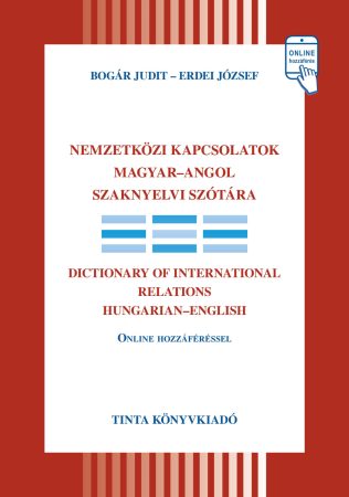 Nemzetközi kapcsolatok magyar-angol szaknyelvi szótára