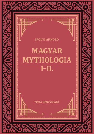 Magyar mythologia - Ipolyi