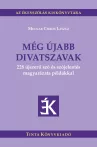 Még újabb divatszavak Még újabb divatszavak