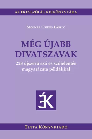 Még újabb divatszavak Még újabb divatszavak